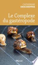 Le complexe du gastéropode
