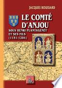 Le Comté d'Anjou sous Henri II Plantagenêt et ses fils (1151-1204)