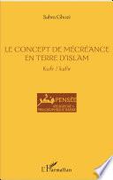 Le concept de mécréance en terre d'islam