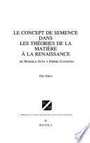 Le concept de semence dans les théories de la matière à la renaissance de Marsile Ficin à Pierre Gassendi