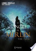 Le Concile de Merlin - Tome 3 : Graal
