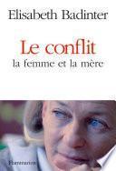 Le conflit. La femme et la mère
