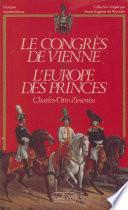 Le Congrès de Vienne ou l'Europe des princes