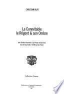 Le connétable, le régent & son ombre