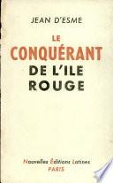 le conquerant de l'ile rouge Par jean d'esme