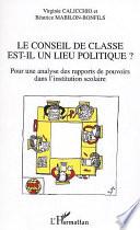 Le conseil de classe est-il un lieu politique ?