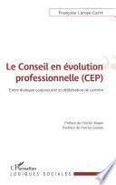 Le conseil en évolution professionnelle (CEP)