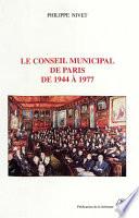 Le Conseil municipal de Paris de 1944 à 1977