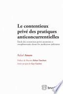Le contentieux privé des pratiques anticoncurrentielles