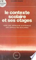 Le contexte scolaire et ses otages