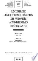 Le contrôle juridictionnel des actes des autorités administratives indépendantes