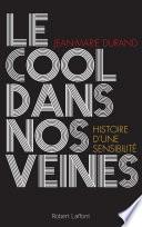 Le Cool dans nos veines