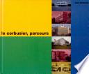Le Corbusier, parcours