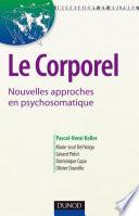 Le corporel. Nouvelles approches en psychosomatique