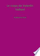 Le corps de Valentin Vaillant