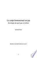 Le corps homosexuel en-jeu