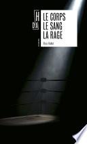 Le corps le sang la rage