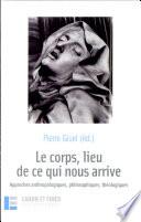 Le corps, lieux de ce qui nous arrive