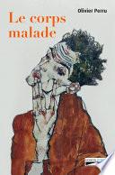 Le Corps Malade