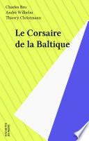 Le Corsaire de la Baltique