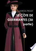 LE CÔTE DE GUERMANTES (3ère partie)