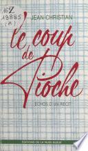 Le coup de pioche : échos d'un récit