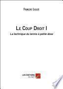 Le Coup Droit I