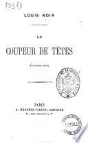 Le coupeur de têtes Louis Noir