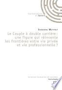 Le Couple à double carrière: une figure qui réinvente les frontières entre vie privée et vie professionnelle?