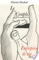 Le Couple, Entreprise de vie...