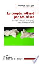 Le couple rythmé par ses crises