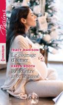 Le courage d'aimer - Rencontre avec le passé