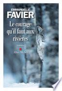 Le Courage qu il faut aux rivières