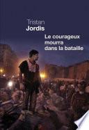 Le courageux mourra dans la bataille