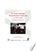 Le court métrage documentaire français de 1945 à 1968