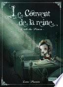 Le Couvent de la Reine - T1 - L'Aile des Princes