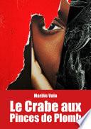 Le Crabe aux Pinces de Plomb