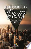 Le crépuscule des Dieux - Tome 1