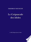 Le Crépuscule des idoles