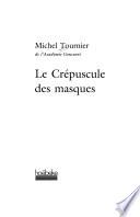 Le crépuscule des masques