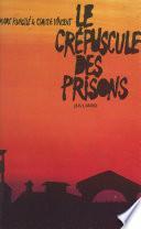 Le crépuscule des prisons