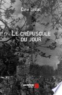 Le crépuscule du jour