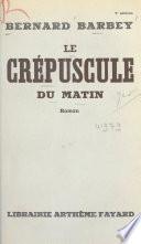 Le crépuscule du matin