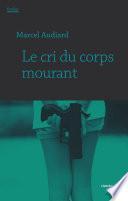 Le cri du corps mourant