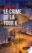 Le crime de la tour K