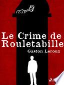 Le Crime de Rouletabille