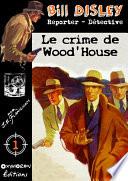 Le crime de Wood'house