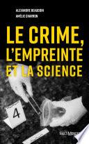 Le crime, l'empreinte et la science