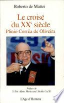 Le croisé du XXe siècle