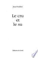 Le cru et le su